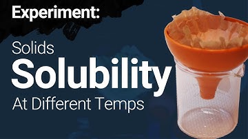 Solubility of Solids at Different Temperatures - Experiment