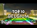 Top 10 Reasons to Visit Belgium