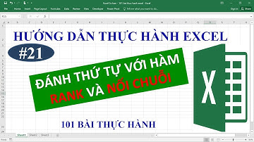 Học Excel cơ bản - Hướng dẫn thực hành chi tiết - Bài 21