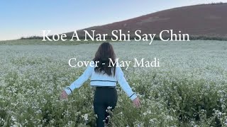ကိုယ့်အနားရှိစေချင် - May Madi (Cover Song )