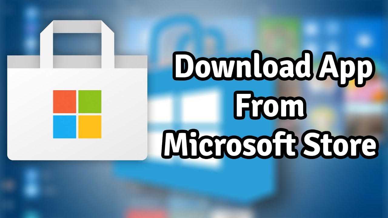 How To Download And Install Apps From Microsoft Store In Windows 10