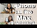 iPHONE 11 PRO MAX UNBOXING!