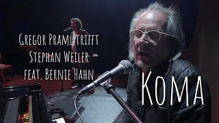 Koma - Gregor Praml trifft Stephan Weiler feat. Bernie Hahn | Böhse Onkelz | Cover