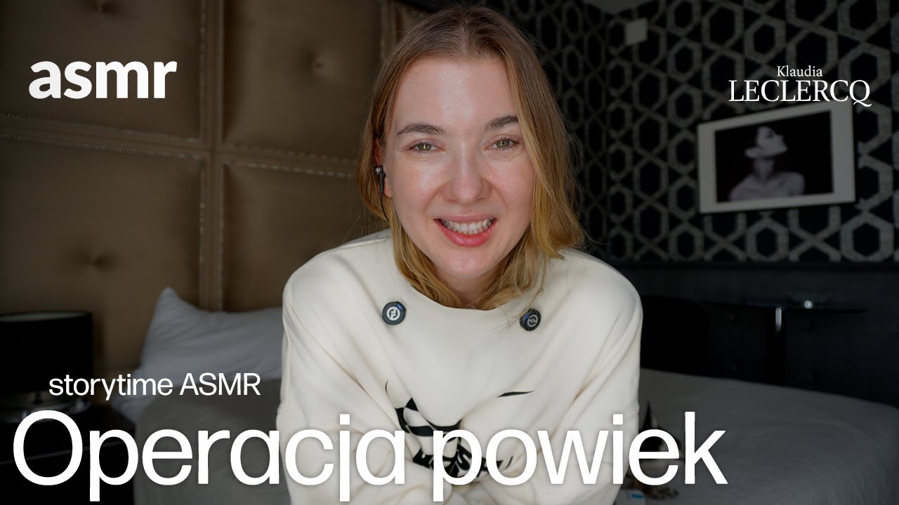 Operacja powiek storytime ASMR po polsku I Klaudia Leclercq