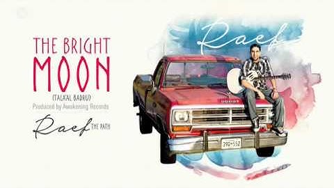 Thumbnail of Raef - The Bright Moon (Thala'al Badru) Lyric