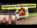 Explosion in our motorhome