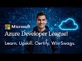 Azure Developer League | Free Badges & Certification | Free Swags | Upskill & Learn
