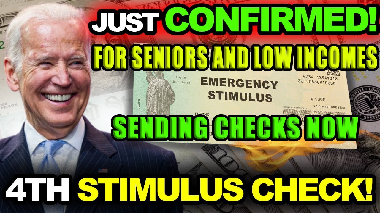 JUST CONFIRMED! 4TH STIMULUS CHECKS FOR SENIORS AND IN ALL