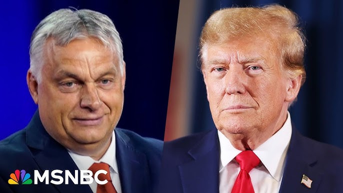 He Has All The Instincts Of A Natural Authoritarian Trump Praises Hungarian Autocrat Viktor Orban