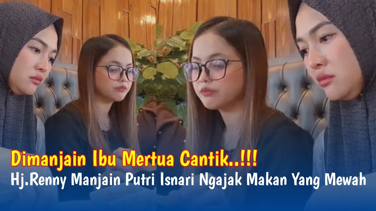 Hj.Renny Manjain Putri Isnari Ngajak Makan Yang Mewah