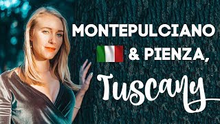 Montepulciano & Pienza, TUSCANY | Italy Travel Diary