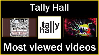 Tally Halls Most Viewed S On Youtube 2006 - 2025