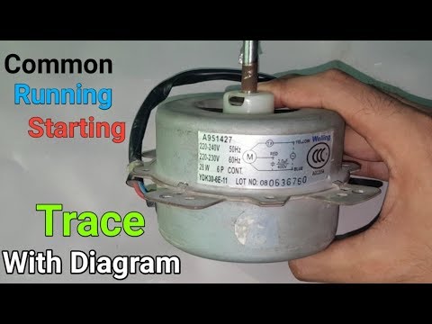 Fan motor trace all connections Common Running Starting with diagram in