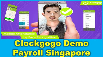 Clockgogo Demo  - Mobile time Attendance system Integrated With Payroll Singapore