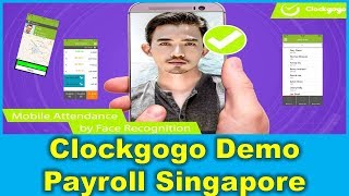 Clockgogo Demo  - Mobile time Attendance system Integrated With Payroll Singapore screenshot 2