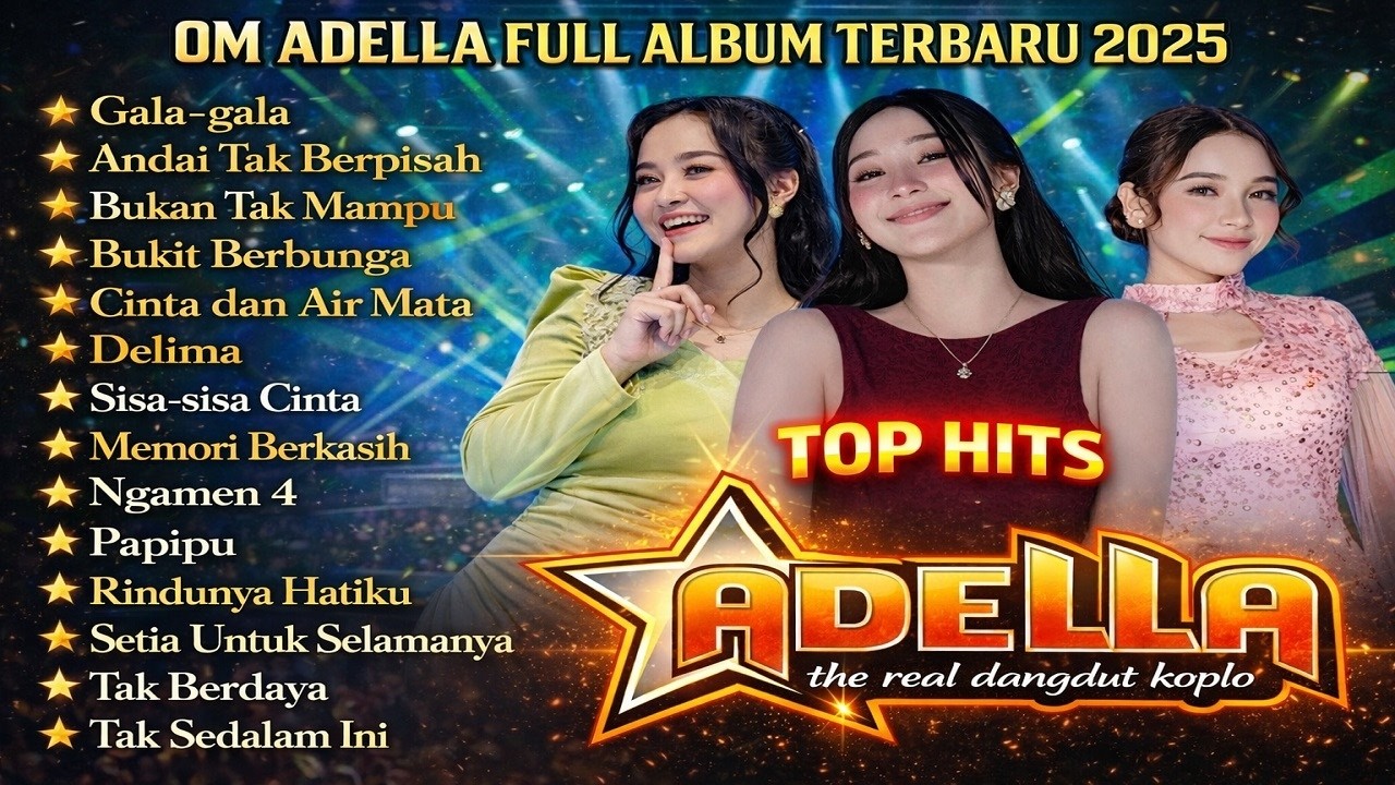 TOP HITS OM ADELLA FULL ALBUM TERBARU 2026 - GALA-GALA | TASYA ROSMALA, DIFARINA INDRA-DANGDUT HITS