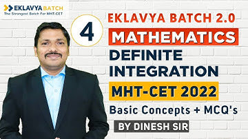 Chp.4 Definite Integration MCQ & PYQ Lecture 4 | EKLAVYA 2.0 BATCH for MHT-CET 2022 | Dinesh Sir