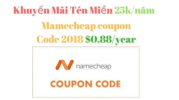 Hướng Dẫn Mua Tên Miền Tại Namecheap I Namecheap coupon $0,88/year