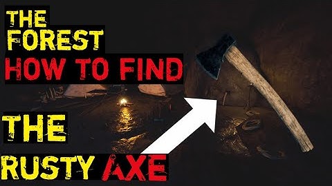 how to get the rusty axe (The Forest)