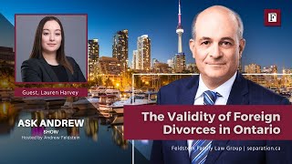 The Validity of Foreign Divorces in Ontario | #AskAndrew