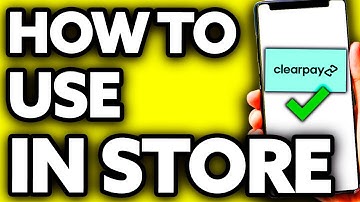 How To Use Clearpay in Store (FULL Guide 2025)