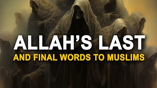 This is Allah's Last Direct Warning for Muslims