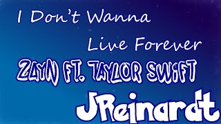 ZAYN ft. Taylor Swift - I Don’t Wanna Live Forever (with lyrics)