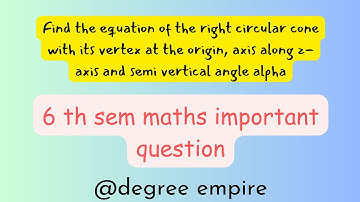 find the equation of right circular cone..? 6 th sem maths #degree_exams #degree