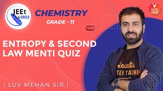 Thermodynamics | Entropy and Second Law [Menti Quiz] | Class 11 | JEE Main 2022 | JEEt Lo 2022