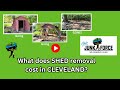 How Much does Shed Removal Cost in Cleveland Ohio in 2026