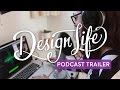 New podcast! Design Life trailer | CharliMarieTV