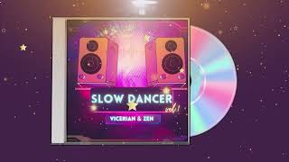 Vicerian & Zen  SlowDancer Album Preview 2