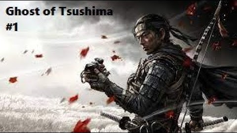 Ghost of Tsushima | Gameplay Walkthrough |  Part 1 (No Commentary)