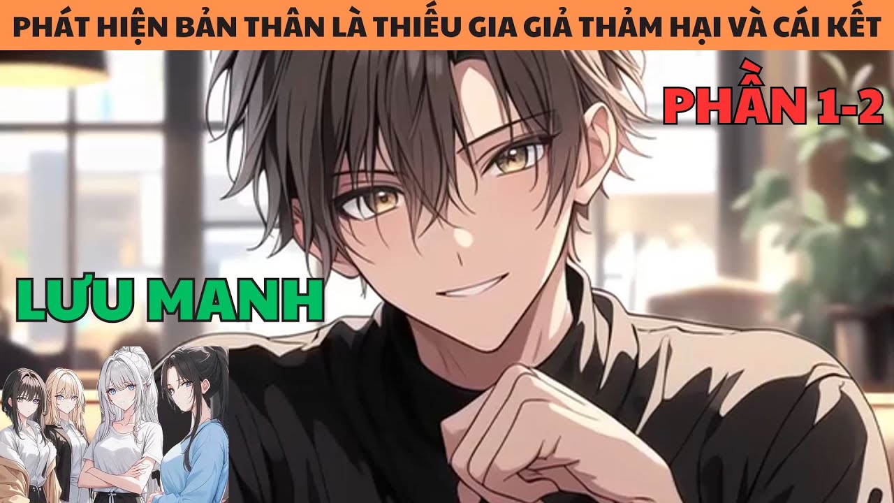 Phát Hiện Bản Thân Xuyên Không Thành Thiếu Gia Giả, Tôi Thay Đổi Cái Kết Có Lợi Cho Mình.