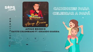 Canciones Para Celebrar a Papá con Rayito Colombiano y sus amigos