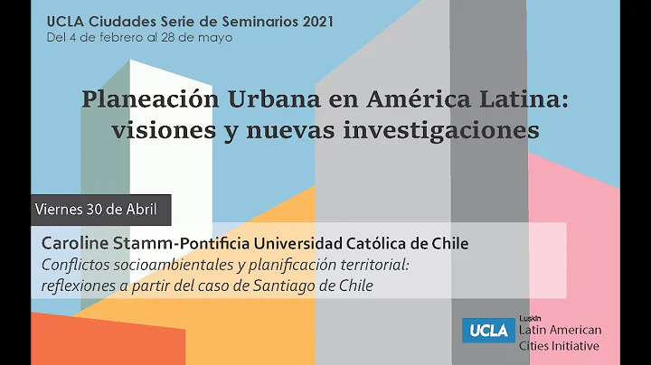 UCLA Ciudades: Conflictos socioambientales y planificacin territorial con Caroline Stamm