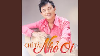 Video thumbnail of "Chí Tài - Nhỏ Ơi"