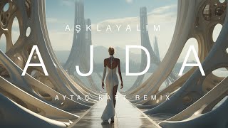 Ajda Pekkan - Aşklayalım (Aytac Kart Remix) Resimi