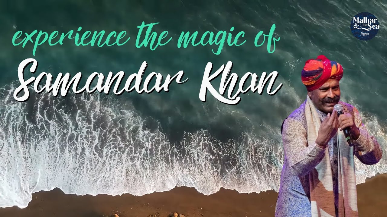 From the Desert to the Sea | Samandar Khan’s Rajasthani Folk at Malhar & The Sea