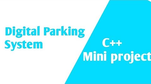 "Smart Parking System: A Digital Solution for Efficient Parking Management" || C++ mini project