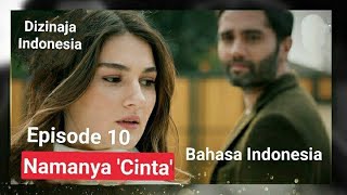 Namanya 'Cinta' (Adi Sevgi) | Episode 10 Bahasa Indonesia