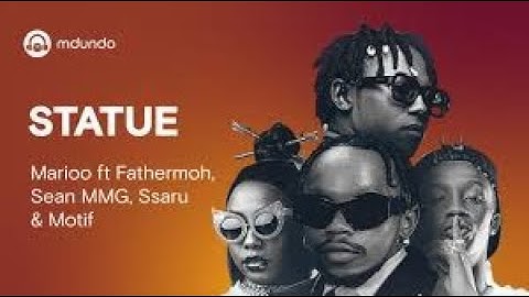 Marioo feat Fathermoh, Sean Mmg, Ssaru & Motif - Statue (Official Lyric Video)