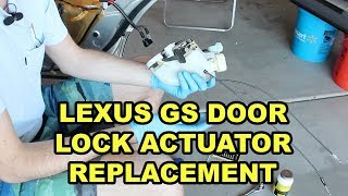 1998-2005 Lexus GS Rear Door Lock Actuator Replacement