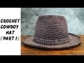 Easy crochet: How to crochet Cowboy Hat Part 1 (ENG sub)