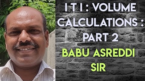 I T I : Volume Calculations : Part 2 : Babu Asreddi Sir
