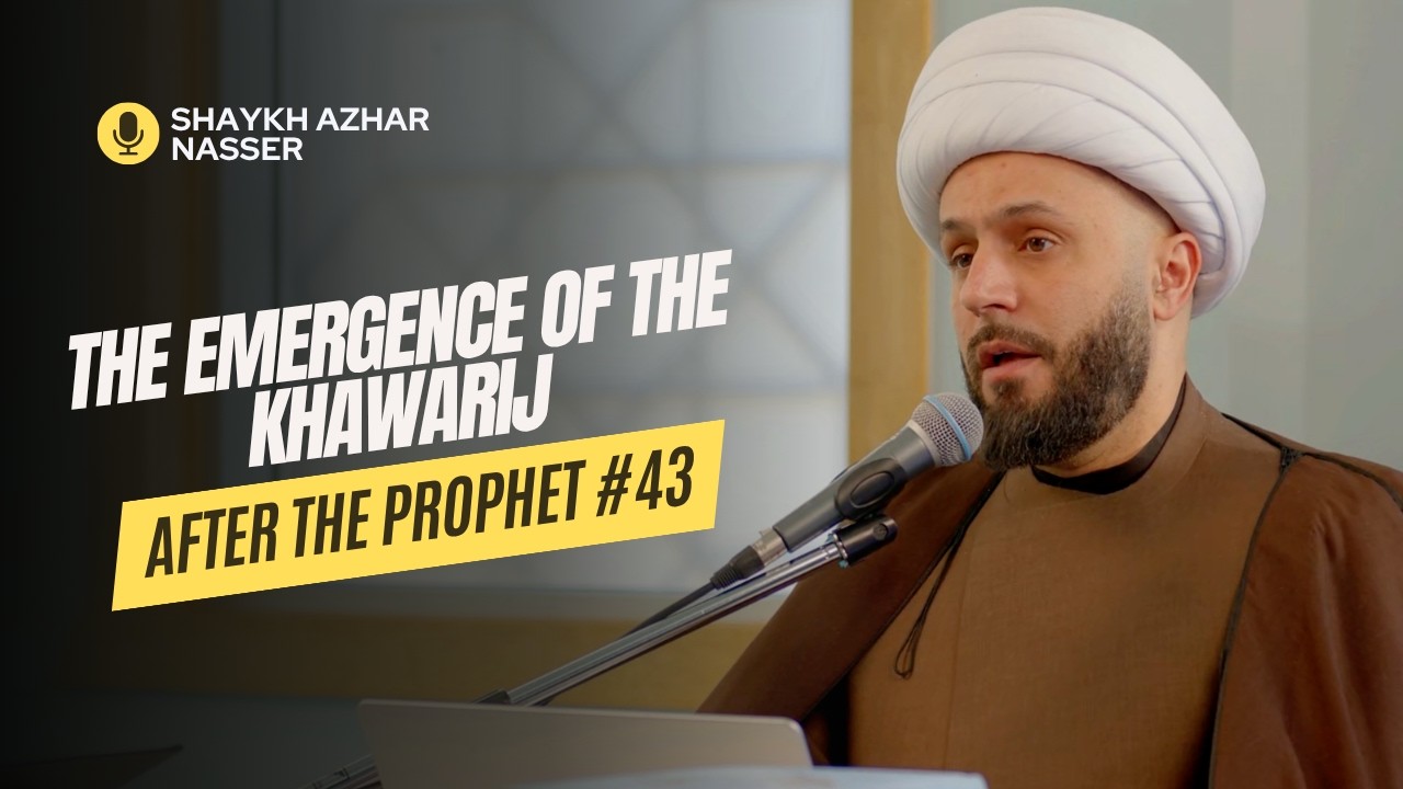 After the Prophet #43: The Emergence of the Khawarij