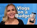 How to Create Vlogs on a Budget