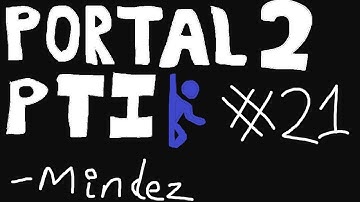 Portal 2: PTI - 21 - Decay - Part 2 by Jaxe