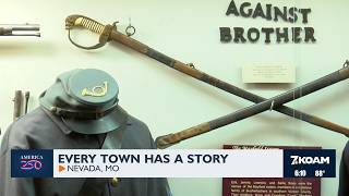 Every Town Has A Story - Nevada, MO