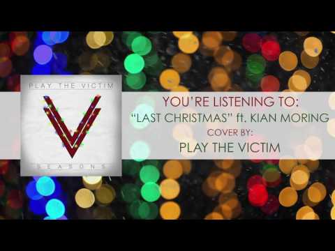 play-the-victim---"last-christmas"-ft.-kian-moring-(cover)